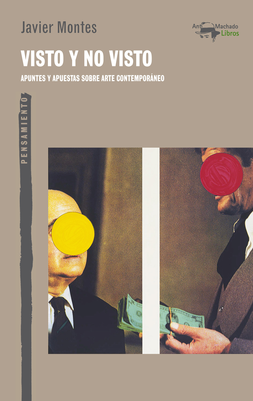 Visto y no visto   «Apuntes y apuestas sobre arte contemporáneo» (9788477744955)