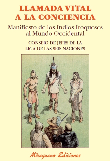 Llamada vital a la conciencia «Manifiesto de los indios iroqueses al Mundo Occidental» (9788478134298)