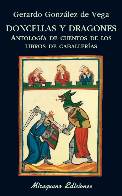 Doncellas y dragones. Antología de cuentos de los libros de caballerías (9788478134571)