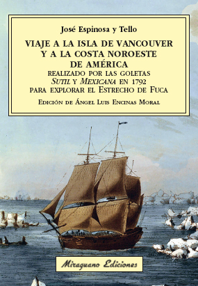 Viaje a la Isla de Vancouver y a la costa Noroeste de América realizado por las goletas Sutil y Mexicana en 1792 para explorar el Estrecho de Fuca (9788478134717)