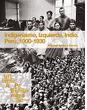 INDIGENISMO, IZQUIERDA, INDIO. PERÚ, 1900-1930