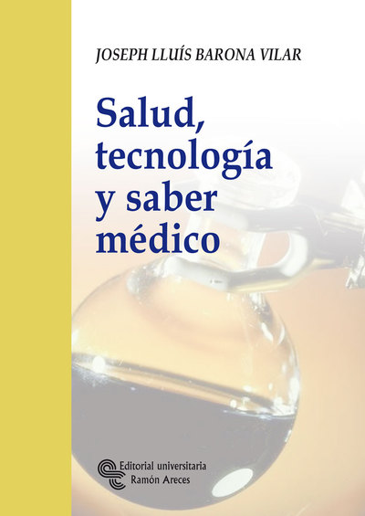 SALUD,TECNOLOGIA Y SABER MEDICO (9788480046657)