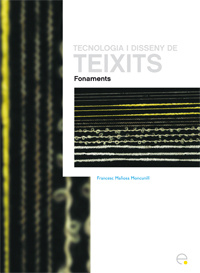 TECNOLOGIA I DISSENY DE TEIXITS. FONAMENTS
