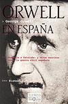 Orwell en España   «Homenaje a Cataluña y otros escritos sobre la guerra civil española» (9788483108826)