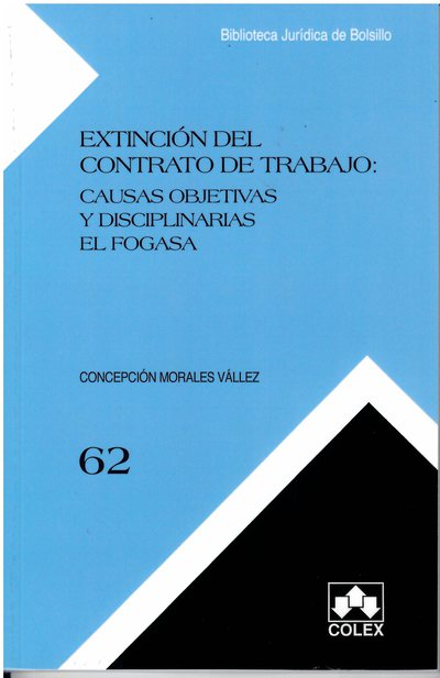 EXTINCION DEL CONTRATO DE TRABAJO CAUSAS OBJETIVAS Y DISCIPLINARIAS (9788483424759)