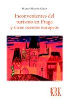 Inconvenientes del turismo en Praga y otros cuentos europeos (9788483673829)