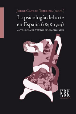 La psicología del arte en España (1898-1923). Antología de textos fundacionales (9788483676196)