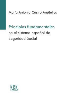 Principios fundamentales en el sistema español de Seguridad Social (9788483676295)