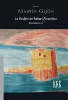 La Pasión de Rafael Alconétar. NovelaberintO (9788483677230)