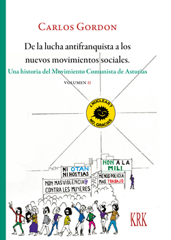 De la lucha antifranquista a los nuevos movimientos sociales. Una historia del Movimiento Comunista de Asturias. Vol. II (9788483677704)