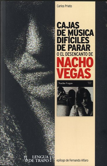 Cajas de música difíciles de parar «o el desencanto de Nacho Vegas» (9788483811283)