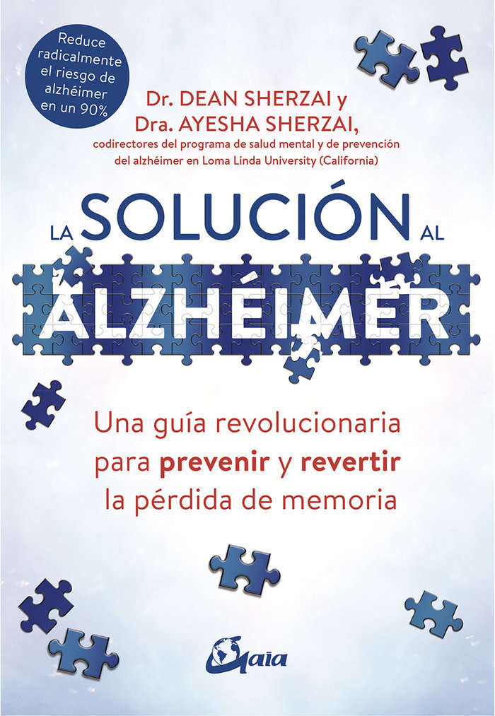 La solución al alzhéimer   «Una guía revolucionaria para prevenir y revertir la pérdida de memoria» (9788484457329)