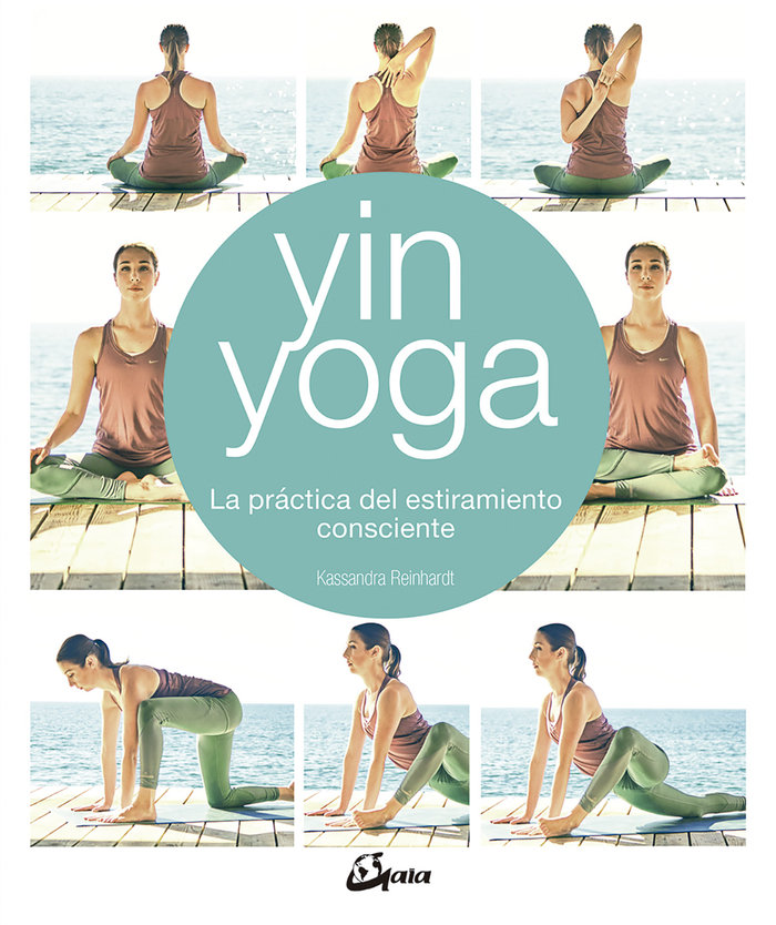 Yin Yoga   «La práctica del estiramiento consciente» (9788484457428)