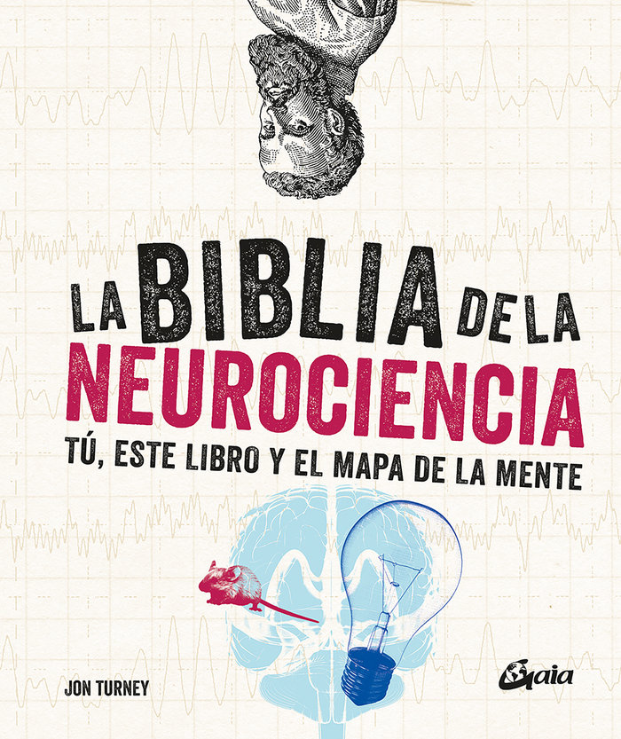 La biblia de la neurociencia   «Tú, este libro y el mapa de la mente» (9788484457725)