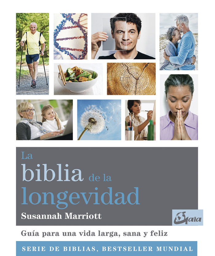 La biblia de la longevidad   «Guía para una vida larga, sana y feliz» (9788484457732)