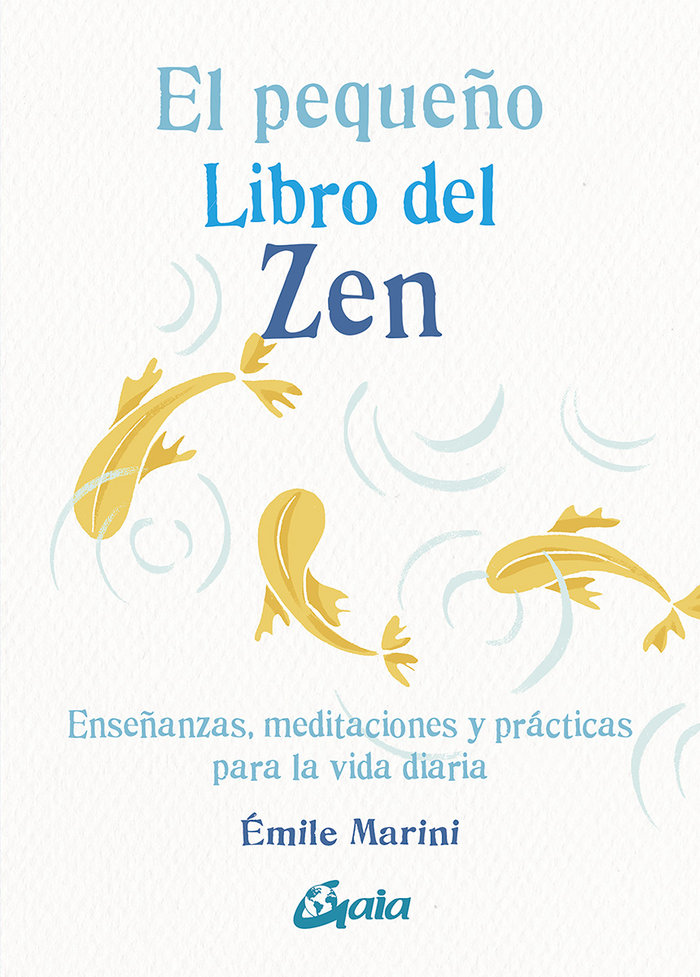 El pequeño libro del zen   «Enseñanzas, meditaciones y prácticas para la vida diaria»