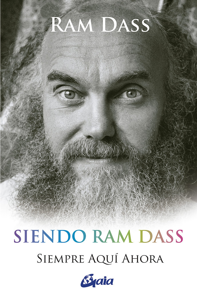 Siendo Ram Dass   «Siempre aquí ahora»