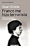 Franco me hizo territorista «Memorias del anarquista que intentó matar al dictador» (9788484604037)