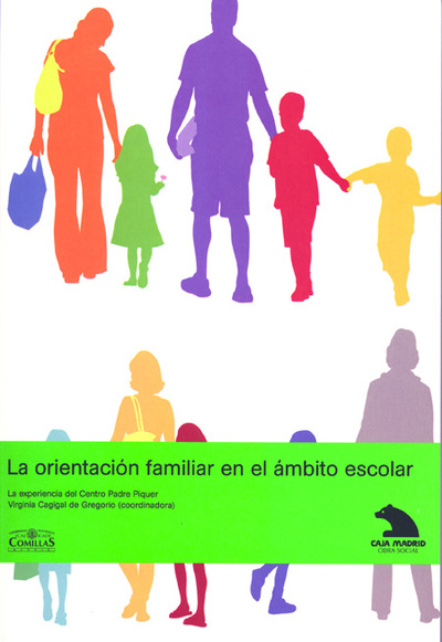 La orientación familiar en el ámbito escolar «La creación de centros de atención a familias en los (9788484682608)