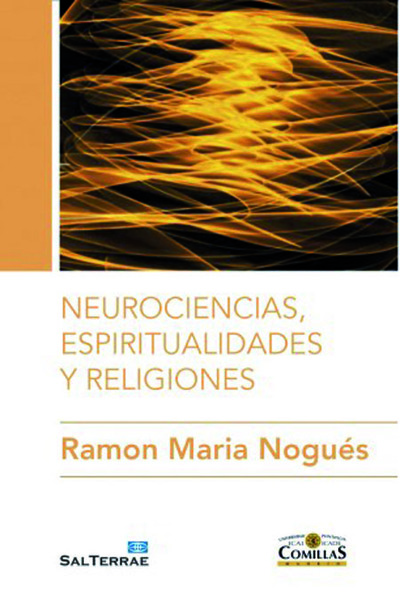 NEUROCIENCIAS, ESPIRITUALIDADES Y RELIGIONES