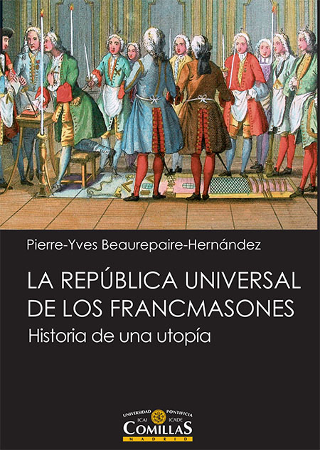 LA REPUBLICA UNIVERSAL DE LOS FRANCMASONES «HISTORIA DE UNA UTOPIA» (9788484686699)