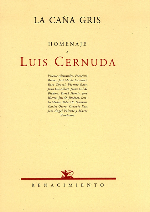 Homenaje a Luis Cernuda   «La Caña Gris nº 6, 7 y 8 (Valencia, Otoño, 1962)» (9788484720546)