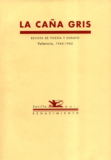 La caña gris   «Revista de Poesía y Ensayo. Valencia, 1960-1962. Números 1 al 8. Revista dirigida por Jacobo Muñoz» (9788484720744)