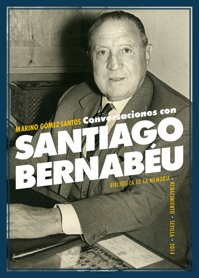 Conversaciones con Santiago Bernabéu (9788484723912)