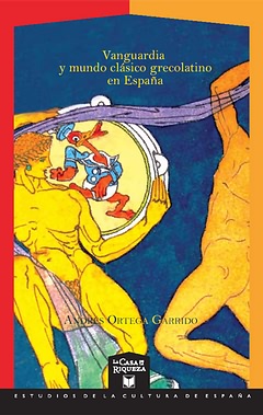 Vanguardia y mundo clásico grecolatino en España (9788484895756)