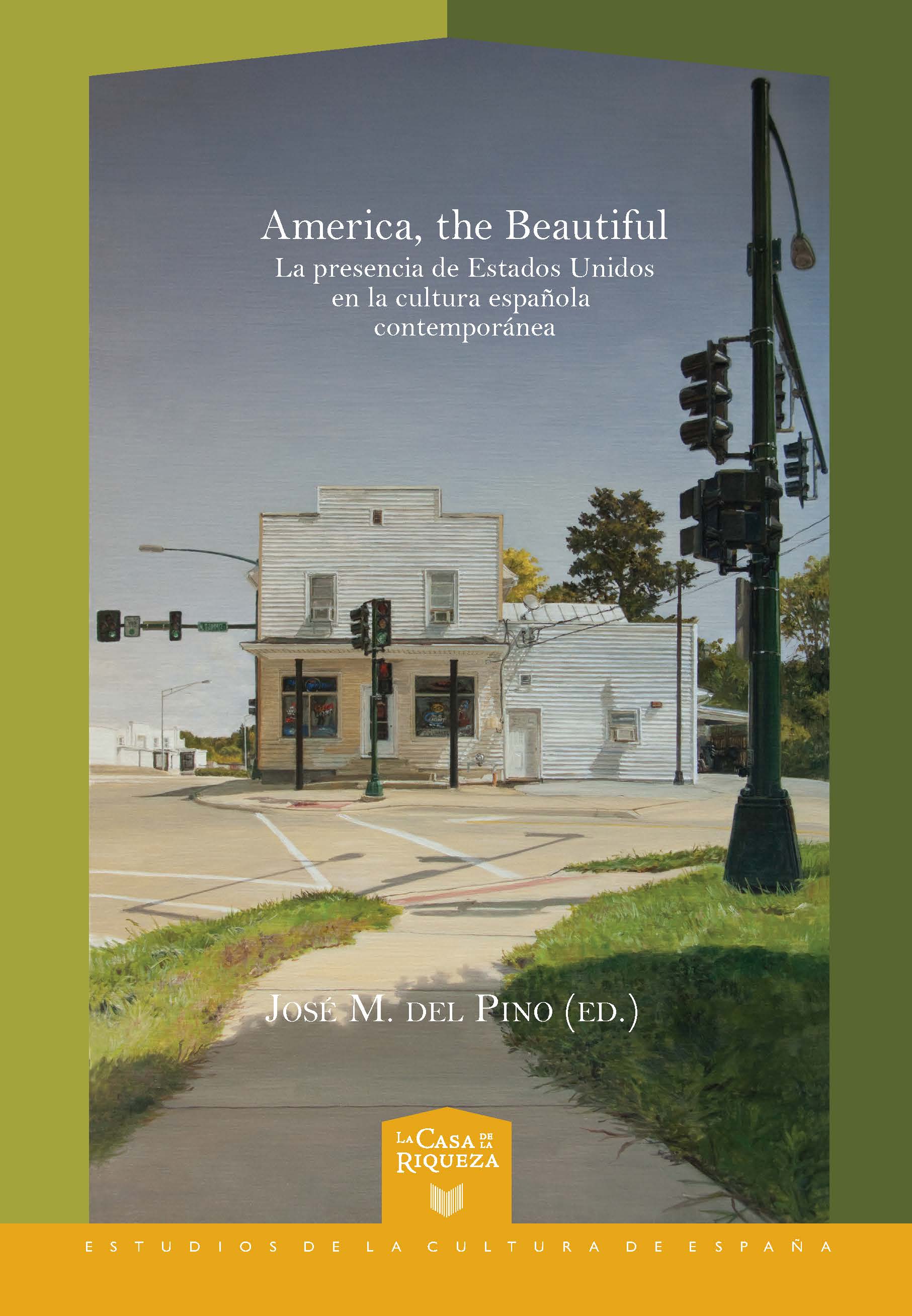 America, the Beautiful «la presencia de Estados Unidos en la cultura española contemporánea.» (9788484897699)