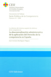 La descentralización administrativa de la aplicación del Derecho de la Competencia en España (9788486117771)