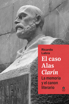 El caso Alas «Clarín». La memoria y el canon literario (9788486375485)