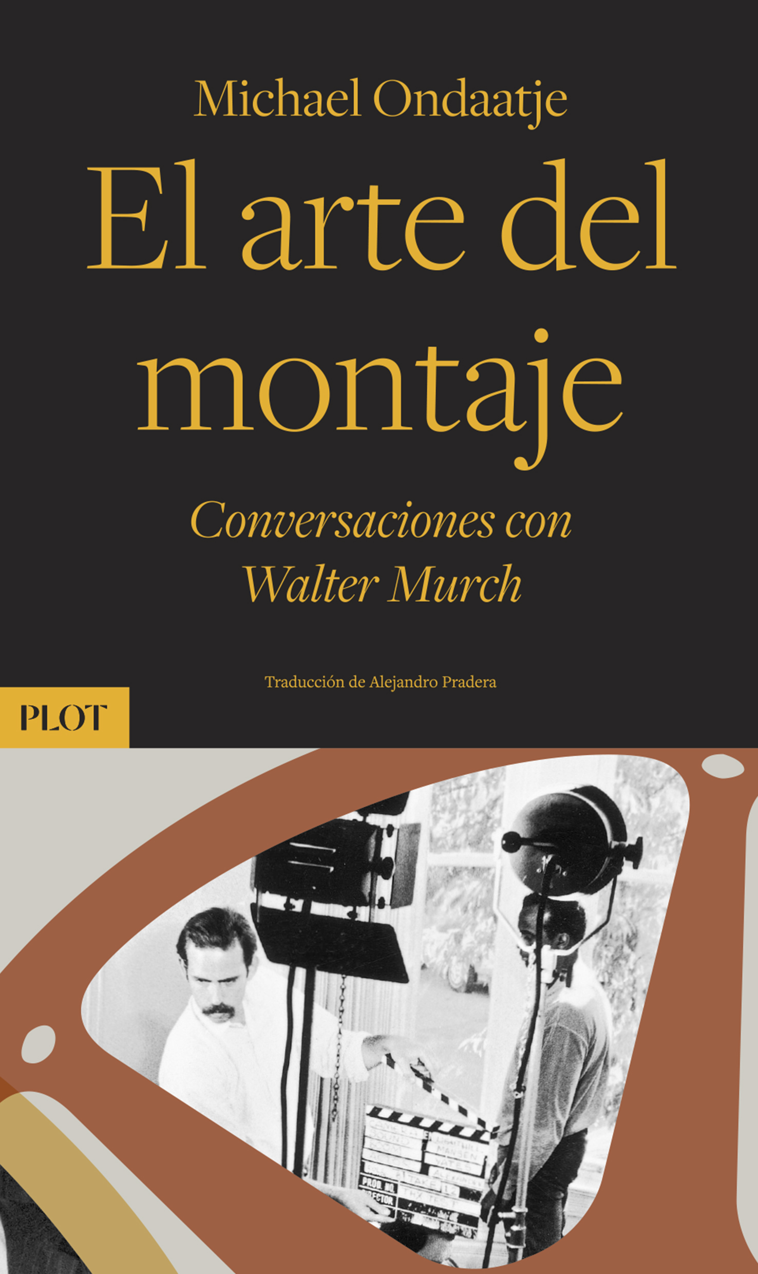 EL ARTE DEL MONTAJE «Conversaciones con Walter Murch»