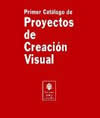 Primer catálogo de proyectos de creación visual (9788489239692)