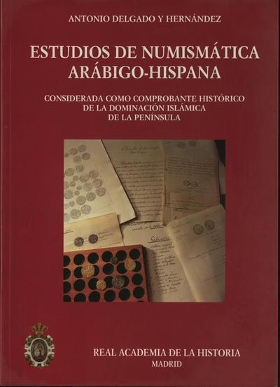 Estudios de numismático arábigo-hispàna considerada como comprobante histórico de la domin (9788489512894)