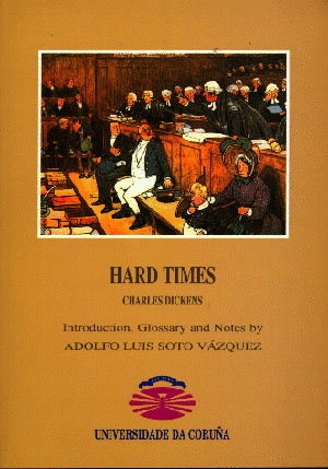Hard times . (Introduction, glossary and notes by Adolfo Luis Soto Vázquez) (9788489694156)