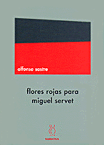 Flores rojas para Miguel Servet (9788489753945)