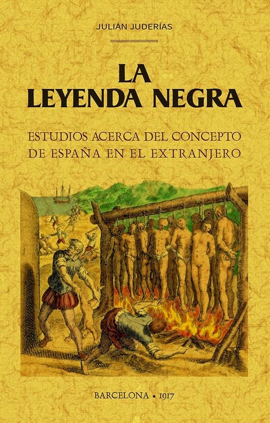 La leyenda negra   «estudios acerca del concepto de España en el extranjero»