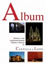 Album. Historia y arte, arquitectura popular, pueblos y paisajes de Castilla y León   «(Album de Castilla y León)»