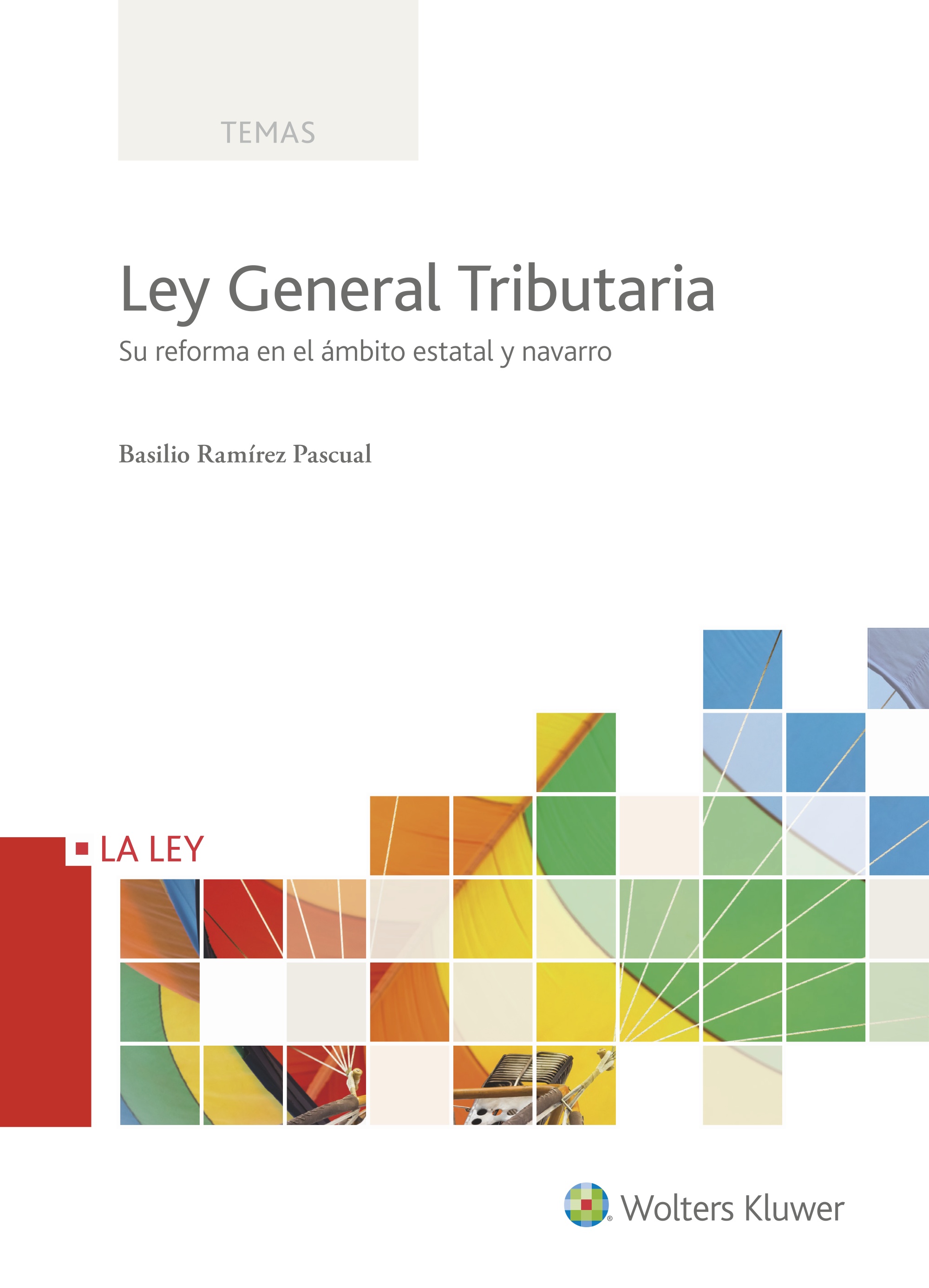 Ley General Tributaria   «Su reforma en el ámbito estatal y navarro» (9788490205938)