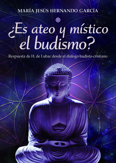¿Es ateo y místico el budismo?   «Respuesta de H. de Lubac desde el diálogo budista-cristiano»