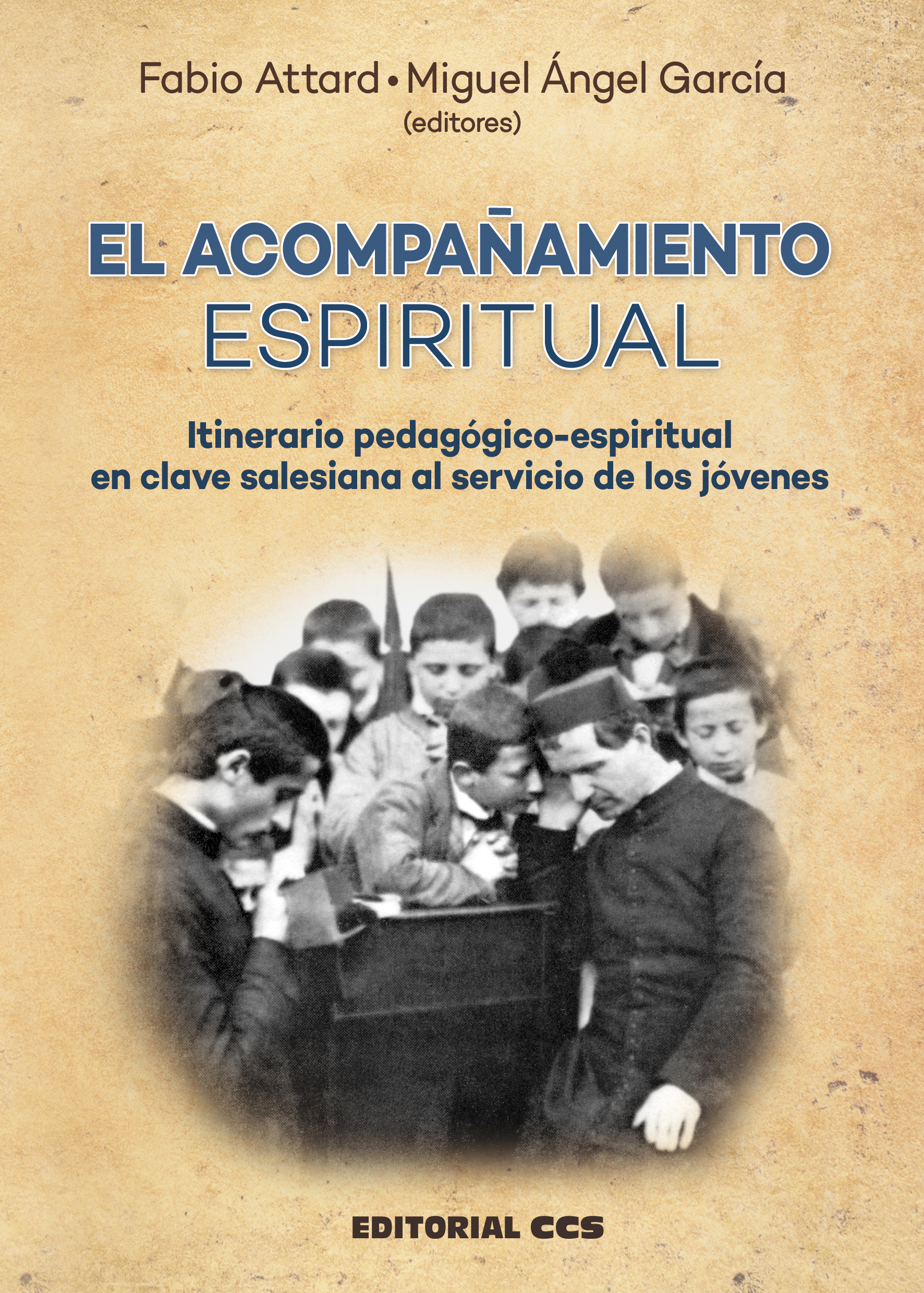 El acompañamiento espiritual   «Itinerario pedagógico-espiritual en clave salesiana al servicio de los jóvenes»
