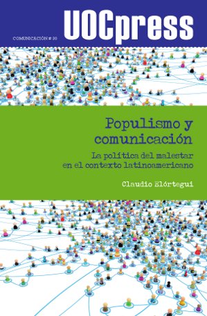 Populismo y comunicación. La política del malestar en el contexto latinoamerican (9788490298688)