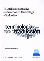 TIC, TRABAJO COLABORATIVO E INTERACCION EN TERMINOLOGIA Y TRADUCC (9788490450468)