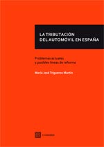 LA TRIBUTACION DEL AUTOMOVIL ES ESPAÑA «PROBLEMAS ACTUALES Y POSIBLES LINEAS DE REFORMA» (9788490451618)