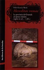 HEREDITAS ROMAE «LA CIUDAD DE GRANADA EN EPOCA ROMANA» (9788490451892)