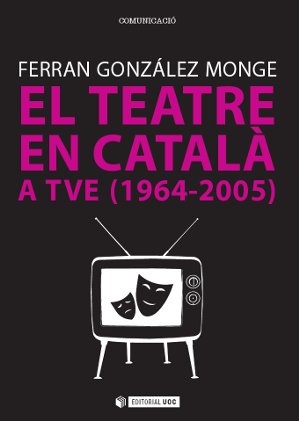 El teatre en català a TVE (1964-2005) (9788490642122)