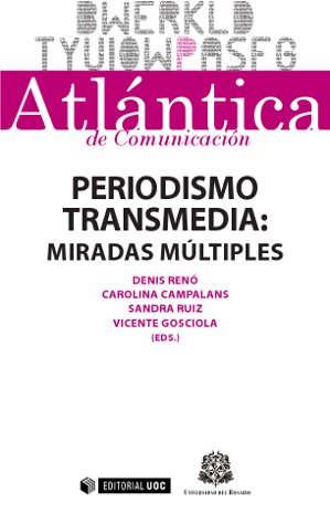 Periodismo transmedia: miradas múltiples (9788490642375)