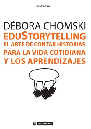 EduStorytelling. El arte de contar historias para la vida cotidiana y los apren «d» (9788490643488)