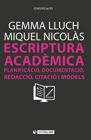 Escriptura académica. Planificació, documentació, redacció, citació i models (9788490644430)